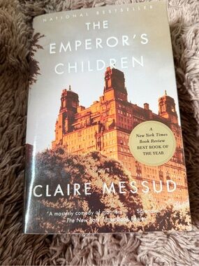 The Emperor’s Children by Claire Messud NY Times | Best book of the year 2006